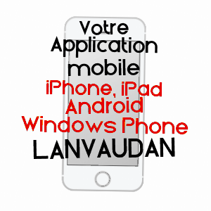 application mobile à LANVAUDAN / MORBIHAN