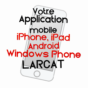 application mobile à LARCAT / ARIèGE