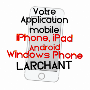 application mobile à LARCHANT / SEINE-ET-MARNE