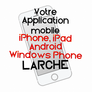 application mobile à LARCHE / CORRèZE