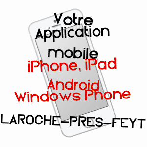 application mobile à LAROCHE-PRèS-FEYT / CORRèZE