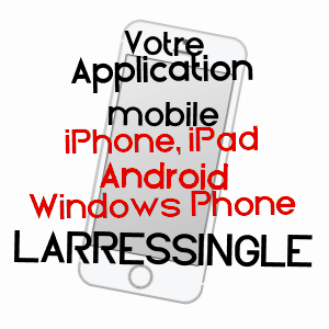 application mobile à LARRESSINGLE / GERS