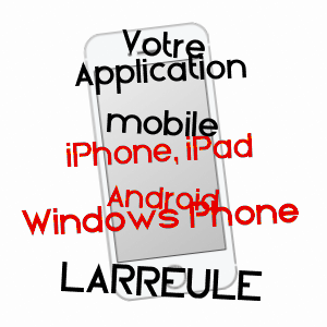 application mobile à LARREULE / HAUTES-PYRéNéES