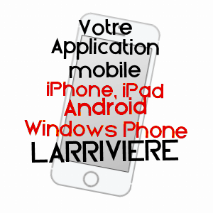 application mobile à LARRIVIèRE / LANDES