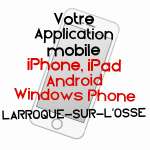 application mobile à LARROQUE-SUR-L'OSSE / GERS