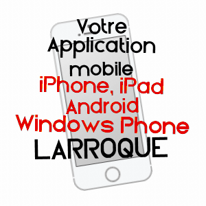 application mobile à LARROQUE / TARN