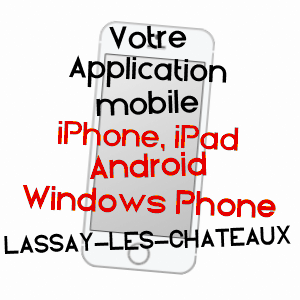 application mobile à LASSAY-LES-CHâTEAUX / MAYENNE