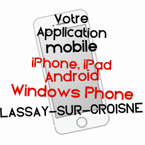 application mobile à LASSAY-SUR-CROISNE / LOIR-ET-CHER