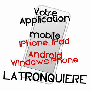 application mobile à LATRONQUIèRE / LOT