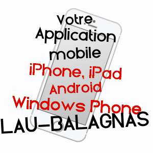 application mobile à LAU-BALAGNAS / HAUTES-PYRéNéES