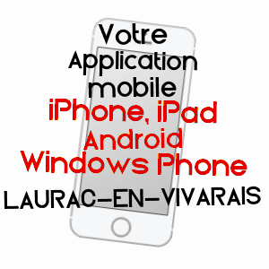 application mobile à LAURAC-EN-VIVARAIS / ARDèCHE