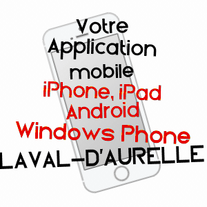 application mobile à LAVAL-D'AURELLE / ARDèCHE