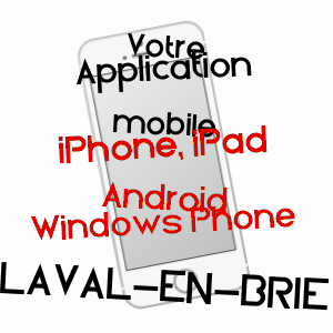 application mobile à LAVAL-EN-BRIE / SEINE-ET-MARNE