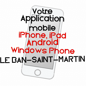 application mobile à LE BAN-SAINT-MARTIN / MOSELLE