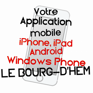 application mobile à LE BOURG-D'HEM / CREUSE