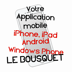 application mobile à LE BOUSQUET / AUDE