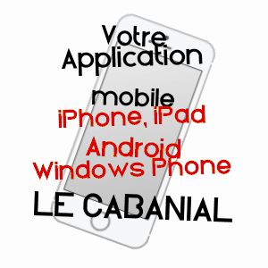 application mobile à LE CABANIAL / HAUTE-GARONNE