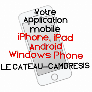 application mobile à LE CATEAU-CAMBRéSIS / NORD