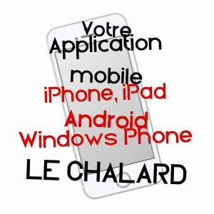 application mobile à LE CHALARD / HAUTE-VIENNE