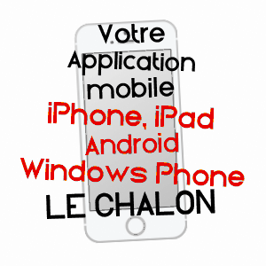 application mobile à LE CHALON / DRôME