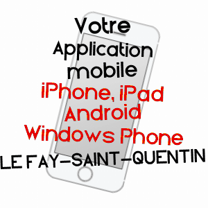 application mobile à LE FAY-SAINT-QUENTIN / OISE
