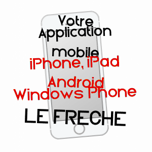 application mobile à LE FRêCHE / LANDES