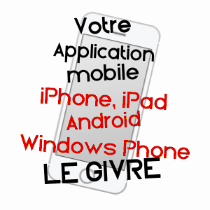 application mobile à LE GIVRE / VENDéE