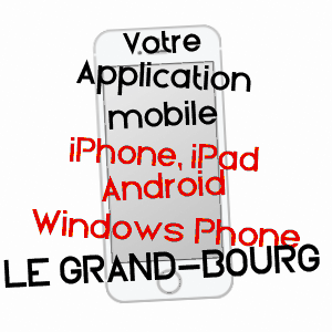 application mobile à LE GRAND-BOURG / CREUSE