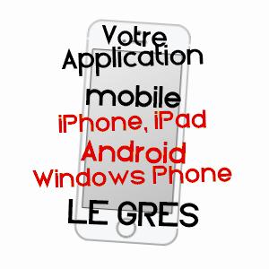 application mobile à LE GRèS / HAUTE-GARONNE