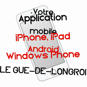 application mobile à LE GUé-DE-LONGROI / EURE-ET-LOIR