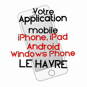 application mobile à LE HAVRE / SEINE-MARITIME