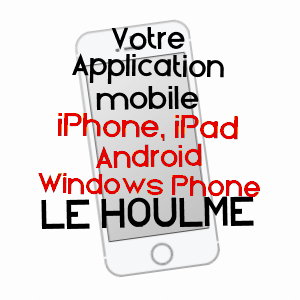 application mobile à LE HOULME / SEINE-MARITIME