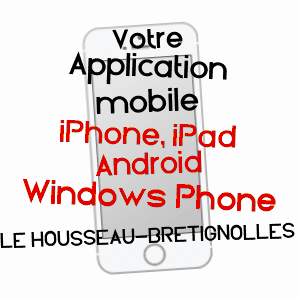 application mobile à LE HOUSSEAU-BRéTIGNOLLES / MAYENNE