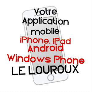 application mobile à LE LOUROUX / INDRE-ET-LOIRE