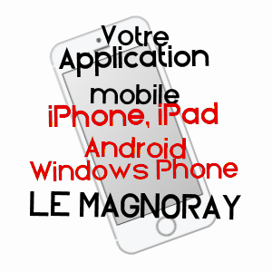 application mobile à LE MAGNORAY / HAUTE-SAôNE