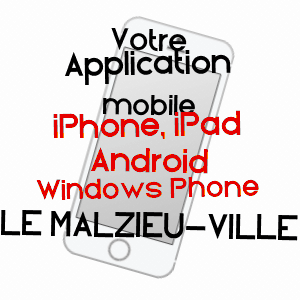 application mobile à LE MALZIEU-VILLE / LOZèRE
