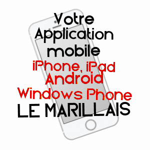 application mobile à LE MARILLAIS / MAINE-ET-LOIRE