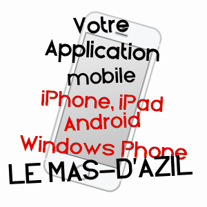 application mobile à LE MAS-D'AZIL / ARIèGE