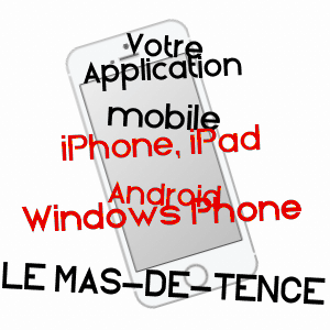 application mobile à LE MAS-DE-TENCE / HAUTE-LOIRE