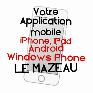 application mobile à LE MAZEAU / VENDéE