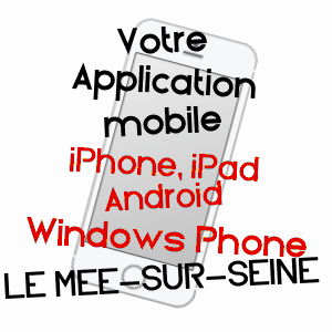 application mobile à LE MéE-SUR-SEINE / SEINE-ET-MARNE