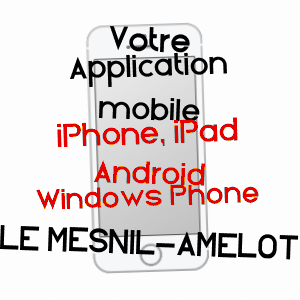 application mobile à LE MESNIL-AMELOT / SEINE-ET-MARNE