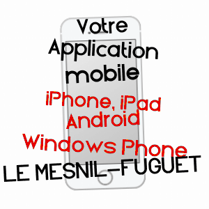 application mobile à LE MESNIL-FUGUET / EURE