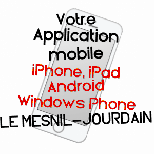 application mobile à LE MESNIL-JOURDAIN / EURE