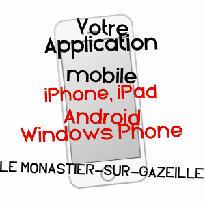 application mobile à LE MONASTIER-SUR-GAZEILLE / HAUTE-LOIRE