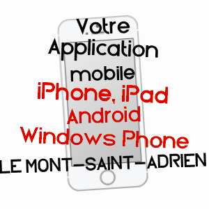 application mobile à LE MONT-SAINT-ADRIEN / OISE