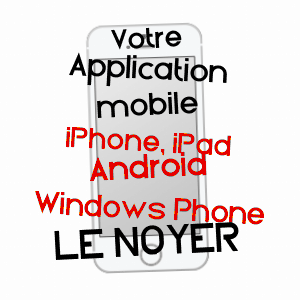 application mobile à LE NOYER / SAVOIE