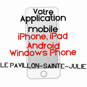 application mobile à LE PAVILLON-SAINTE-JULIE / AUBE
