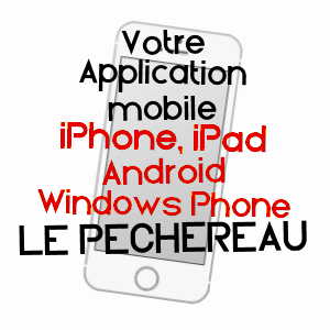 application mobile à LE PêCHEREAU / INDRE
