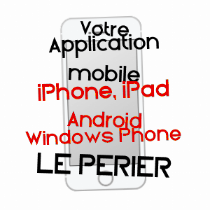 application mobile à LE PéRIER / ISèRE